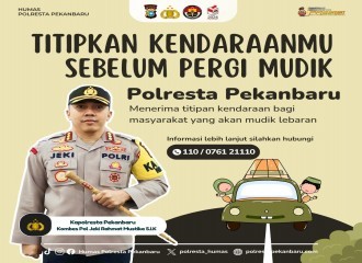 Kapolresta Pekanbaru Ajak Pemudik Titipkan Kendaraan Dan Barang Berharga Di Kantor Polisi